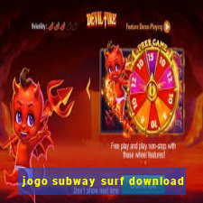 jogo subway surf download